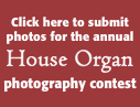 Click here to submit  photos for the annual  House Organ  