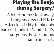 Playing the banjo during surgery