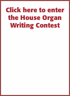 Click here to enter the House Organ Writing Contest